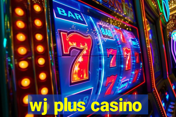 wj plus casino